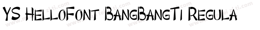 YS HelloFont BangBangTi Regular字体转换